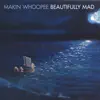 Makin Whoopee - Beautifully Mad